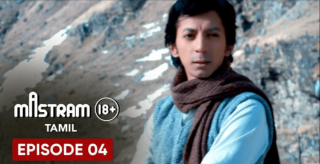 Mastram (Tamil) – Web Series Ep4, Romance, Drama, Erotic